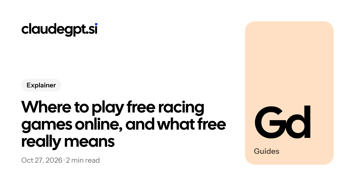 Free racing games online: where to play, what's the catch | ClaudeGPT Si